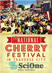 دانلود کتاب The National Cherry Festival in Traverse City: Blessing of the Blossoms – جشنواره ملی گیلاس در شهر تراورس:...