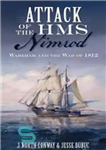 دانلود کتاب Attack of the HMS Nimrod: Wareham and the War of 1812 – حمله HMS Nimrod: Wareham and the...