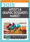 دانلود کتاب 2015 Artist’s & Graphic Designer’s Market – 2015 بازار هنرمندان و طراحان گرافیک
