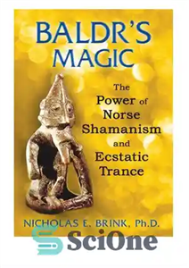 دانلود کتاب Baldr’s Magic: The Power of Norse Shamanism and Ecstatic Trance جادوی بالدر: قدرت شمنیسم نورس و خلسه... 