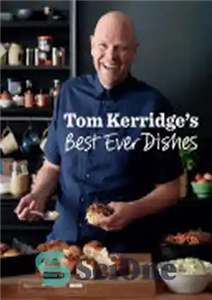 دانلود کتاب Tom KerridgeÖs Best Ever Dishes – تام کریج بهترین غذاهای همیشه است