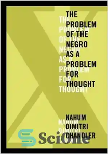 دانلود کتاب XöThe Problem of the Negro as a Problem for Thought – Xö مسئله سیاهپوستان به عنوان مشکلی برای...