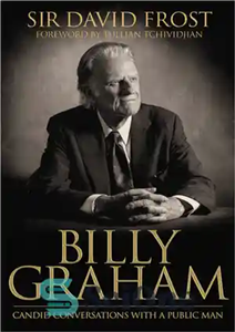 دانلود کتاب Billy Graham: Candid Conversations with a Public Man – بیلی گراهام: گفتگوهای صادقانه با یک مرد عمومی 