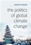 دانلود کتاب The Politics of Global Climate Change – سیاست تغییرات آب و هوایی جهانی