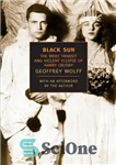 دانلود کتاب Black Sun: The Brief Transit and Violent Eclipse of Harry Crosby – خورشید سیاه: گذر کوتاه و کسوف...