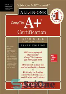 دانلود کتاب CompTIA A  Certification All-in-One Exam Guide (Exams 220-1001 & 220-1002) – راهنمای آزمون CompTIA A  Certification All-in-One (Exams...