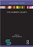 دانلود کتاب The Kubrick Legacy – میراث کوبریک