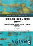 دانلود کتاب Property Rights from Below: Commodification of Land and the Counter-Movement – حقوق مالکیت از زیر: کالایی سازی زمین...