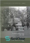 دانلود کتاب In Different Times: The War for Southern Africa 1966-1989 – در زمان های مختلف: جنگ برای آفریقای جنوبی...
