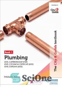 دانلود کتاب The City & Guilds Textbook: Plumbing Book 1 for the Level 3 Apprenticeship (9189), Level 2 Technical Certificate...