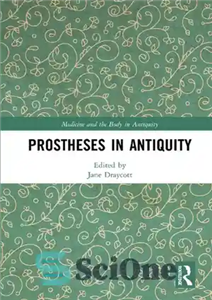 دانلود کتاب Prostheses in Antiquity پروتزها در دوران باستان 