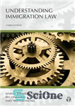 دانلود کتاب Understanding Immigration Law, Third Edition (Carolina Academic Press Understanding) – درک قانون مهاجرت، ویرایش سوم (تفاهم مطبوعات آکادمیک...