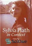 دانلود کتاب Sylvia Plath in Context – سیلویا پلات در زمینه