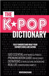 دیکشنری کره ای کیپاپ |  کتاب زبان کره ای the kpop dictionary 500 essential korean slang words and phrases every kpop fan must know