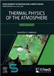 دانلود کتاب Thermal Physics of the Atmosphere (Volume 1) (Developments in Weather and Climate Science, Volume 1) – فیزیک حرارتی...