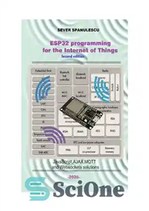 دانلود کتاب ESP32 Programming for the Internet of Things – برنامه نویسی ESP32 برای اینترنت اشیا