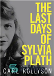 دانلود کتاب The Last Days of Sylvia Plath – آخرین روزهای سیلویا پلات