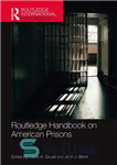 دانلود کتاب Routledge Handbook on American Prisons – کتاب راهنمای Routledge در مورد زندان های آمریکا