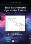 دانلود کتاب Trace Environmental Quantitative Analysis: Including Student-Tested Experiments – تجزیه و تحلیل کمی محیطی ردیابی: از جمله آزمایش های...