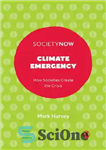 دانلود کتاب Climate Emergency : How Societies Create the Crisis – شرایط اضطراری آب و هوایی: جوامع چگونه بحران را...