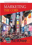 دانلود کتاب Marketing: The Core (ISE HED IRWIN MARKETING) – بازاریابی: هسته (ISE HED IRWIN MARKETING)