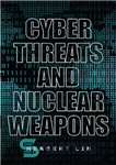 دانلود کتاب Cyber Threats and Nuclear Weapons – تهدیدات سایبری و سلاح های هسته ای