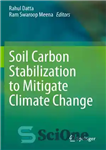 دانلود کتاب Soil Carbon Stabilization to Mitigate Climate Change – تثبیت کربن خاک برای کاهش تغییرات آب و هوایی