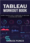 دانلود کتاب Tableau Workout Book: Learn Tableau fast: 9 exercises to become a dashboard expert – کتاب تمرین Tableau: Tableau...