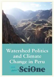 دانلود کتاب Watershed Politics and Climate Change in Peru – سیاست حوزه آبخیز و تغییرات آب و هوایی در پرو