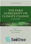 دانلود کتاب The Paris Agreement on Climate Change: A Commentary – توافقنامه پاریس در مورد تغییرات آب و هوایی: یک...