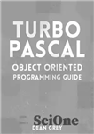 دانلود کتاب Turbo Pascal: object oriented programming guide – توربو پاسکال: راهنمای برنامه نویسی شی گرا