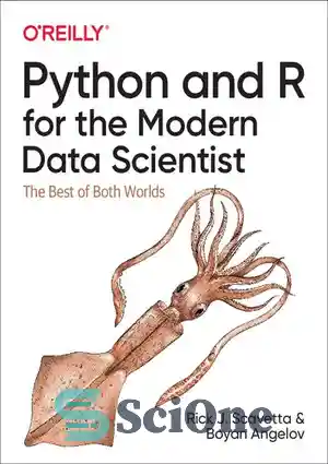 دانلود کتاب Python and R for the Modern Data Scientist: The Best of Both Worlds – پایتون و R برای...
