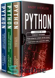 دانلود کتاب Python: 3 books in 1 : Python basics for BeginnersPython Automation Techniques And Web Scraping  ...