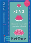 دانلود کتاب Seva: Sikh Secrets on How to Be Good in the Real World – Seva: رازهای سیک در مورد...