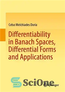 دانلود کتاب Differentiability in Banach Spaces, Differential Forms and Applications تمایز پذیری در فضاهای باناخ، فرم های دیفرانسیل و... 