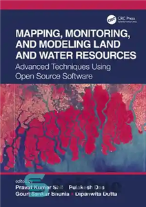 دانلود کتاب Mapping, Monitoring, and Modeling Land and Water Resources: Advanced Techniques Using Open Source Software – نقشه برداری، پایش...
