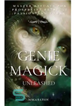 دانلود کتاب Genie Magick Unleashed: Master Rituals For Prosperity, Prestige, Passion and Power – جن جادو آزاد شد: تشریفات استاد...