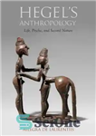 دانلود کتاب HegelÖs Anthropology: Life, Psyche, and Second Nature انسان شناسی هگل: زندگی، روان و طبیعت دوم 