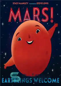 دانلود کتاب Mars! Earthlings Welcome – مریخ! زمینی ها خوش آمدید