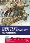 دانلود کتاب Insights on Peace and Conflict Reporting – بینش در مورد گزارش صلح و درگیری