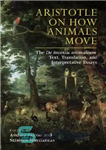 دانلود کتاب Aristotle on How Animals Move: The de Incessu Animalium: Text, Translation, and Interpretative Essays – ارسطو در مورد...