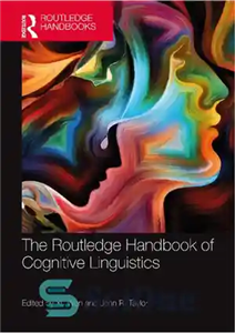 دانلود کتاب The Routledge Handbook of Cognitive Linguistics – کتاب راهنمای زبانشناسی شناختی راتلج