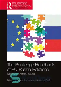 دانلود کتاب The Routledge Handbook of EU-Russia Relations: Structures, Actors, Issues – روتلج هندبوک روابط اتحادیه اروپا و روسیه: ساختارها،...