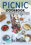 دانلود کتاب PICNIC cookbook: Recipes for Dining Well in the Great Outdoors – کتاب آشپزی PICNIC: دستور العمل های غذاخوری...