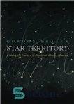 دانلود کتاب Star Territory: Printing the Universe in Nineteenth-Century America – قلمرو ستاره: چاپ جهان در آمریکای قرن نوزدهم