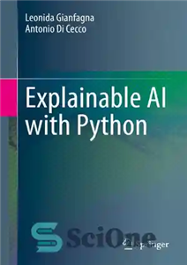 دانلود کتاب Explainable AI Using Python – هوش مصنوعی قابل توضیح با استفاده از پایتون