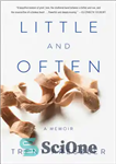 دانلود کتاب Little and Often: A Memoir – اندک و اغلب: یک خاطره