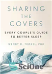 دانلود کتاب Sharing the Covers Every Couple’s Guide to Better Sleep – به اشتراک گذاری جلدها راهنمای هر زوج برای...