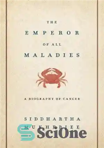 دانلود کتاب The Emperor of All Maladies – امپراطور همه بیماری ها