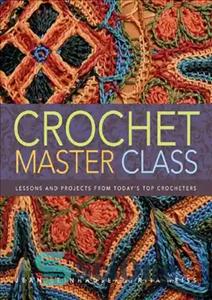 دانلود کتاب Crochet Master Class – کلاس کارشناسی ارشد قلاب بافی